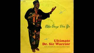 NKE ONYE DIRI YA  SIR WARRIOR AND ORIENTAL BROTHERS INTERNATIONAL BAND [upl. by Anytsirk]