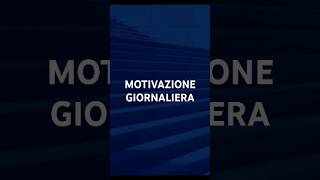 🔥🎯 Motivazione giornaliera short [upl. by Yssirc]