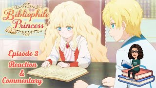 Bibliophile Princess Episode 3 Reaction and Commentary [upl. by Imefulo]