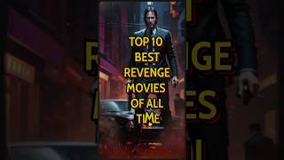 TOP 10 BEST REVENGE MOVIES OF ALL TIME top shorts [upl. by Pallaton23]