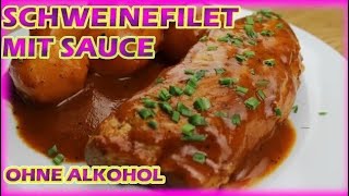 Omas Schweinefilet schnell und lecker mit Sauce selber machen rezepte schnelles Rezept [upl. by Innavoj31]