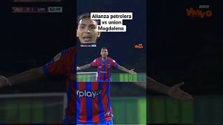 Alianza Petrolera VS Unión Magdalena hoy [upl. by Nosnek]