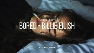 bored  billie eilish audio edit [upl. by Sitoeht]