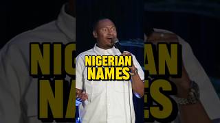 NIGERIAN NAMES standupcomedy funny comedian nigerian nigeria jokes fyp [upl. by Lartnom]