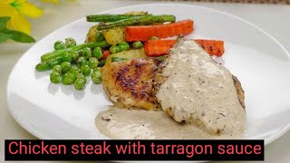 Chicken Steak with Tarragon Sauce Grilled Chicken [upl. by Ginnifer]