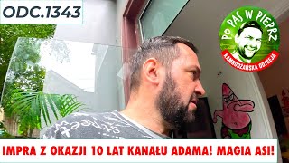 Impra z okazji 10 lat kanału Adama Magia Asi Odc1343 [upl. by Connell]