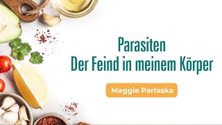 5 Parasiten Der Feind in meinem Körper  Wunderwerk Immunsystem  Maggie Parlaska [upl. by Jos]