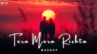 Tera Mera Rishta  Chillout Mashup  Awarapan Mashup  Heart Snapped [upl. by Madella571]