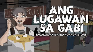 Ang Lugawan sa Gabi  Tagalog Animated Horror Story  Pinoy Horror Story [upl. by Oleg587]