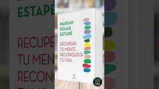 Recupera tu mente reconquista tu vida de Marian Rojas Estapé  Libro Resumen [upl. by Eellek]