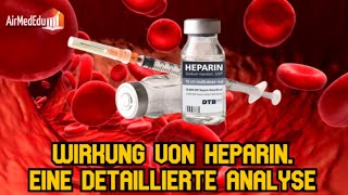 Wirkung von Heparin Eine detaillierte Analyse [upl. by Ostraw]