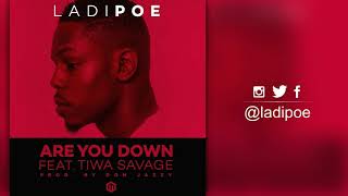 Ladipoe ft Tiwa Savage  Are You Down  Produced by Don Jazzy [upl. by Conway543]