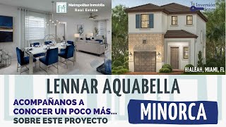 Lennar AQUABELLLA MINORCA Hialeah MIAMIFL [upl. by Ilecara]