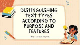 Distinguishing Text Types According to Purpose and Features [upl. by Kirimia511]