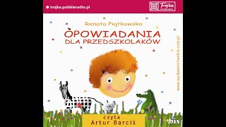 OPOWIADANIA DLA PRZEDSZKOLAKÓW  Renata Piątkowska [upl. by Rhonda]