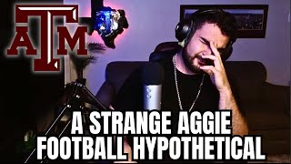 A Strange Aggie Football Hypothetical  Call in Show Clip [upl. by Anerres]