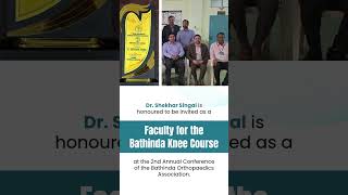 Faculty Spotlight Dr Shekhar Singal for Bathinda Knee Course [upl. by Cristian]