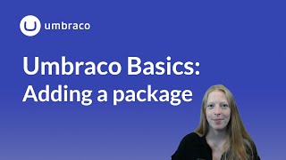 Umbraco Basics Adding a package [upl. by Crow]