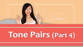 Pinyin Lesson Series 9 Tone Pairs  Part 4 Mandarin Chinese Pronunciation  Yoyo Chinese [upl. by Enimzaj]