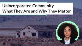 Unincorporated Community What They Are and Why They Matter [upl. by Anem717]