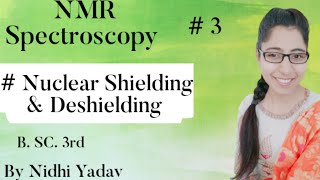 NMR Spectroscopy part 3 Nuclear Shielding and Deshielding effect  B SC Final [upl. by Erie]