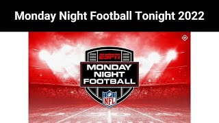 Monday Night Football Tonight 2022  Watch here  Monday Night Football Tonight [upl. by Simdars371]