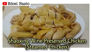 Shaoxing Wine Preserved ChickenSteamed Chicken [upl. by Yelyk]