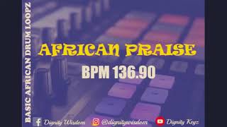 BASIC AFRICAN PRAISE LOOP BPM 13690 [upl. by Johnath727]