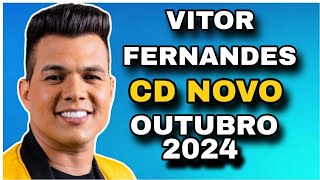 VITOR FERNANDES CD OUTUBRO 2024  MÚSICAS NOVAS  REPERTÓRIO NOVO VAGABUNDO APAIXONADO [upl. by Ppik995]