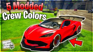 Top 5 Modded Crew Colors In GTA 5 Online Bright Colors Neons amp More [upl. by Aicileb]