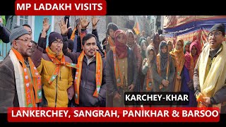 MP Ladakh visits Barsoo Sangrah Lankerchey amp Panikhar [upl. by Deron302]