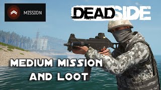 DEADSIDE Medium Mission and Loot [upl. by Zetnwahs367]