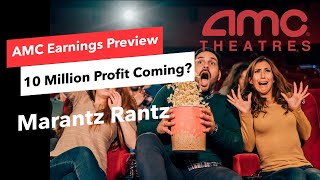 AMC  Earnings Preview 10 Million Profit Coming [upl. by Unity]