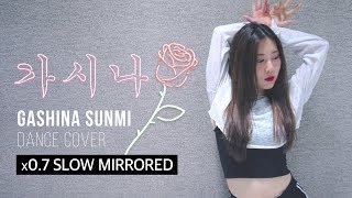 TUTORIAL  SUNMI 선미 quotGashina가시나quot  커버댄스 DANCE COVER MIRRORED x07 SPEED [upl. by Dnob]