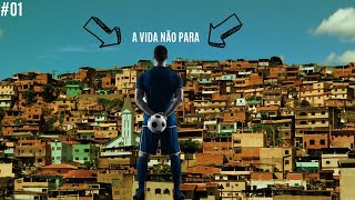 A VIDA NÃO PARA  VIDA DE JOGADOR  01 [upl. by Eniamrej504]