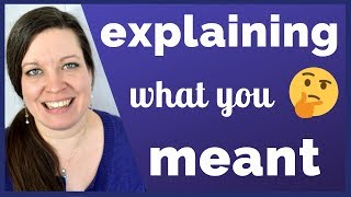 How to Clarify What You Mean Restate Your Ideas and Explain Your Thoughts [upl. by Huff]