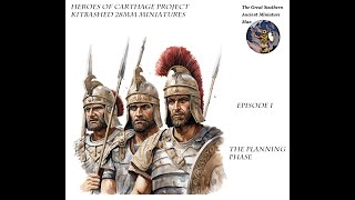 Heroes of Carthage Kitbashed 28mm miniatures project Episode 1 [upl. by Yellat45]