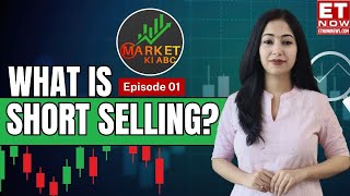 What Is Short Selling In Stock Market  Learn To Trade in just 5 Minutes  Explained  Market Ki ABC [upl. by Eelyam]