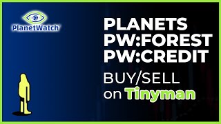 PlanetWatch  Worldwide BuyingSelling Planets PWCredit PWForest using Tinyman Tutorial [upl. by Yllak]