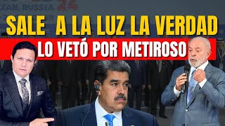 ASESOR DE LULA REVELA LA VERDADERA CAUSA DEL VETO DE BRASIL A MADURO EN LOS BRICS [upl. by Hsan]