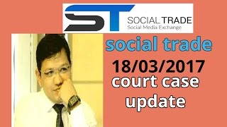 social trade 18032018 court case update social trade latest update [upl. by Shirberg459]