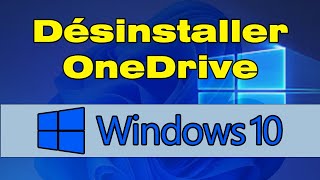 Comment désinstaller OneDrive sur Windows 10 [upl. by Crean95]