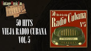 50 Hits de la Vieja Radio Cubana  Volumen 5 Full AlbumÁlbum Completo [upl. by Kory]