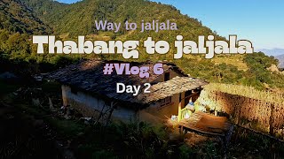 way to jaljala from thabang day 2 [upl. by Tybalt852]