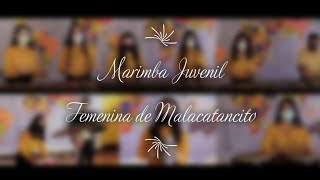 Popurrí InternacionalMarimba Juvenil Femenina de Malacatancito HuehuetenangoGuatemala [upl. by Halfdan]