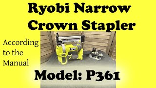 Ryobi Narrow Crown Stapler Model P361 [upl. by Ardnasirk]