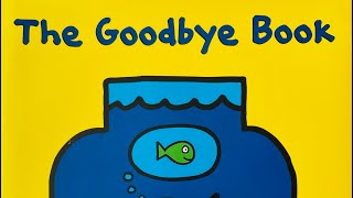 The Goodbye Book Read Aloud For Children [upl. by Ttesil]