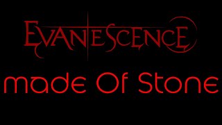 Evanescence  Made Of Stone Lyrics Evanescence [upl. by Melli]