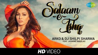 SalaameIshq  Arko amp DJ Shilpi Sharma I Jasmine Sandlas [upl. by Charla]