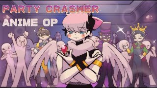 Party Crashers Anime OP  Animation [upl. by Nazus]